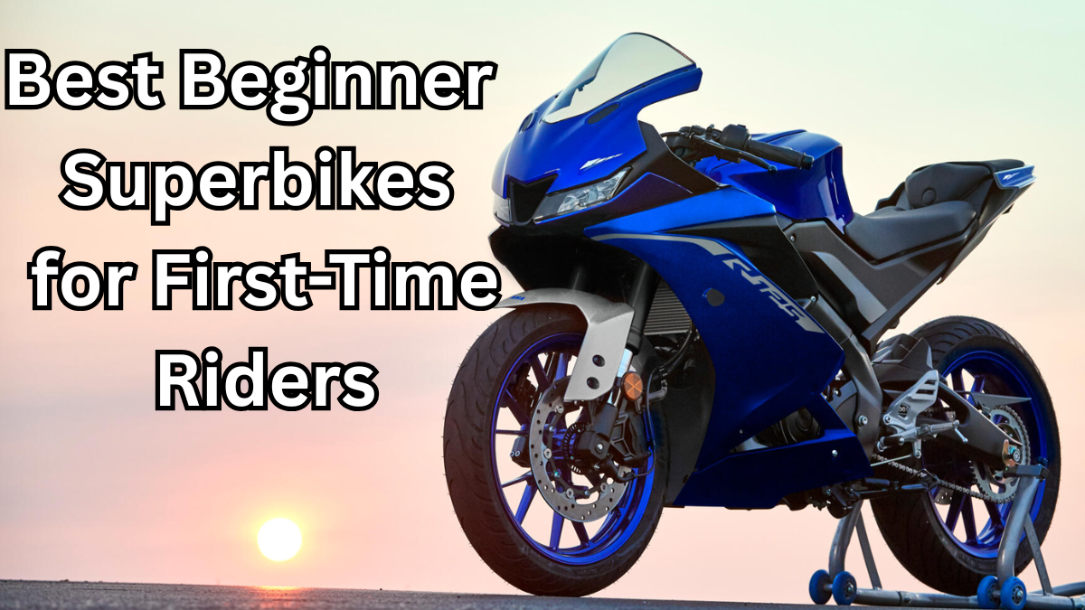 Best Beginner Superbikes for First-Time Riders