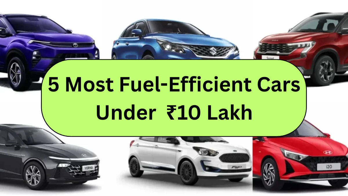 Top 5 Most Fuel-Efficient Cars in India Under ₹10 Lakh in 2025