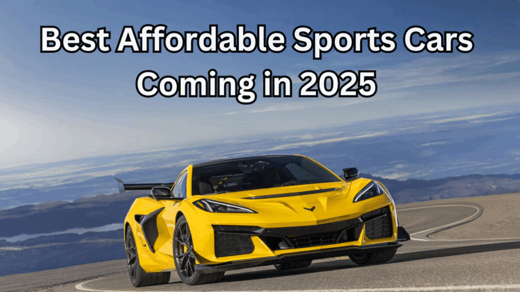 Best Affordable Sports Cars Coming in 2025