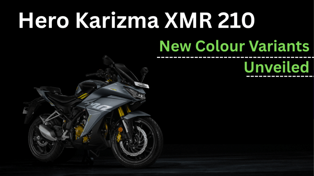 Hero Karizma XMR 210 New Colour Variants Unveiled – Check Price & Features
