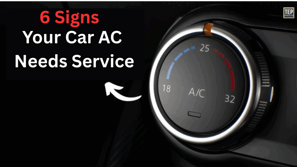 6 Signs Your Car AC Needs Immediate Servicing