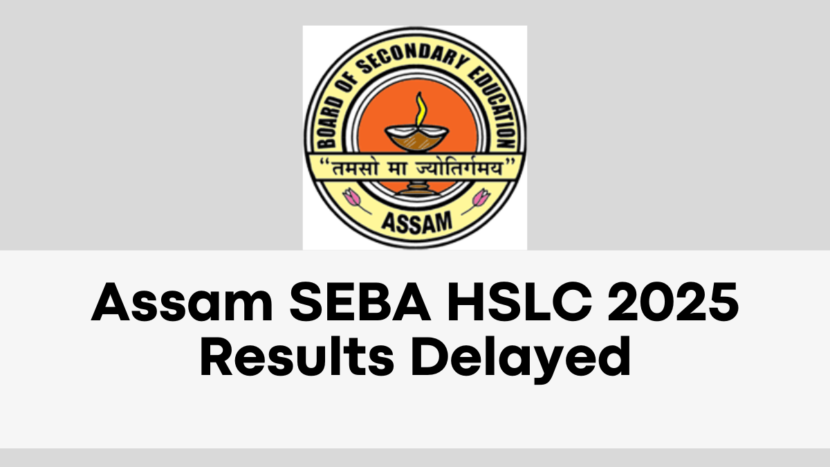 Assam SEBA HSLC 2025 Results Delayed – CM Himanta Biswa Sarma Confirms New Timeline