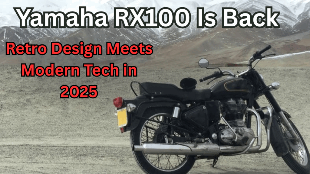 Yamaha RX100 Is Back – Retro Design Meets Modern Tech in 2025