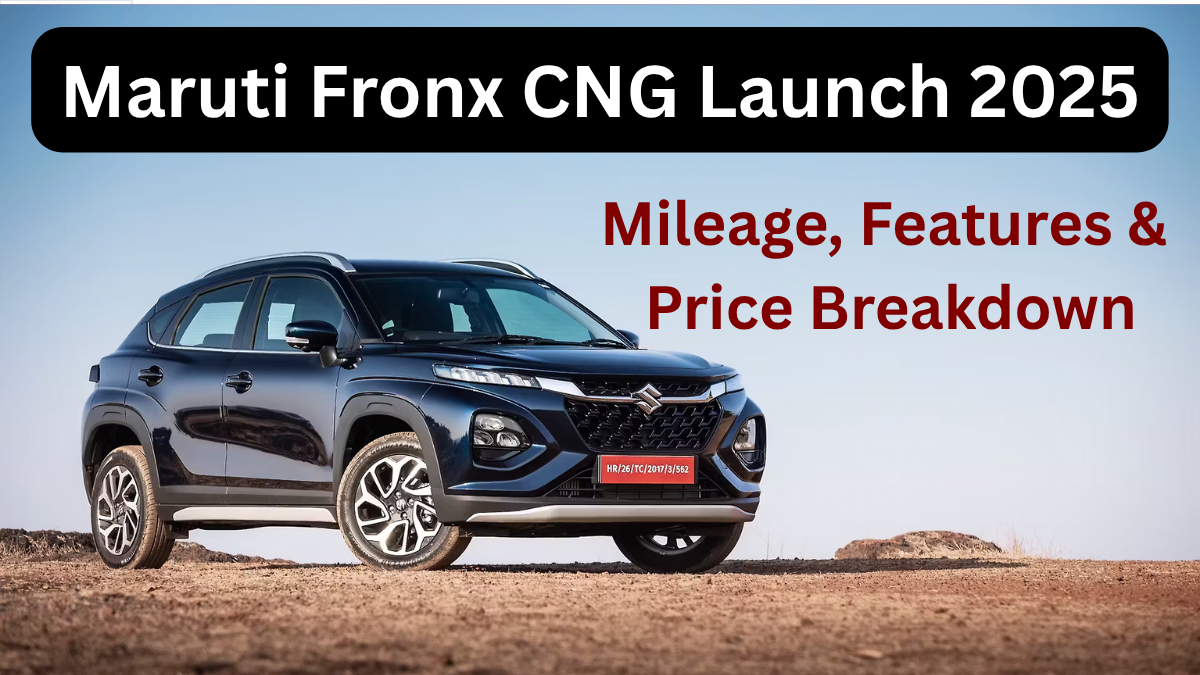 Maruti Fronx CNG Launch 2025 – Mileage, Features & Price Breakdown