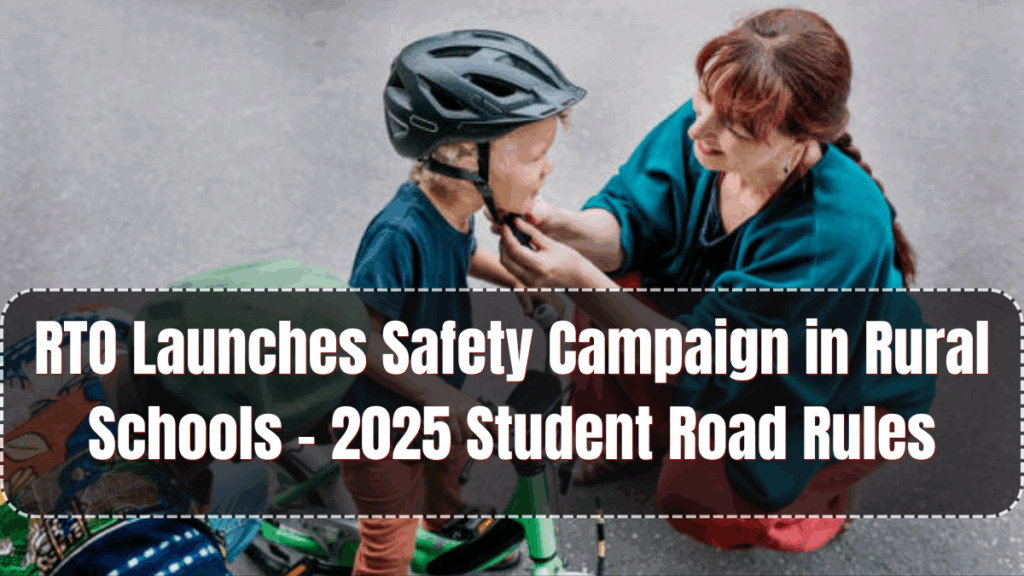 RTO Launches Safety Campaign in Rural Schools – 2025 Student Road Rules