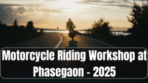 Motorcycle Riding Workshop at Phasegaon – 2025