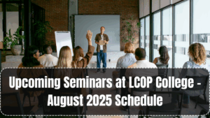 Upcoming Seminars at LCOP College – August 2025 Schedule