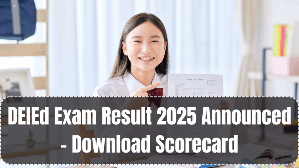 DElEd Exam Result 2025 Announced – Download Scorecard