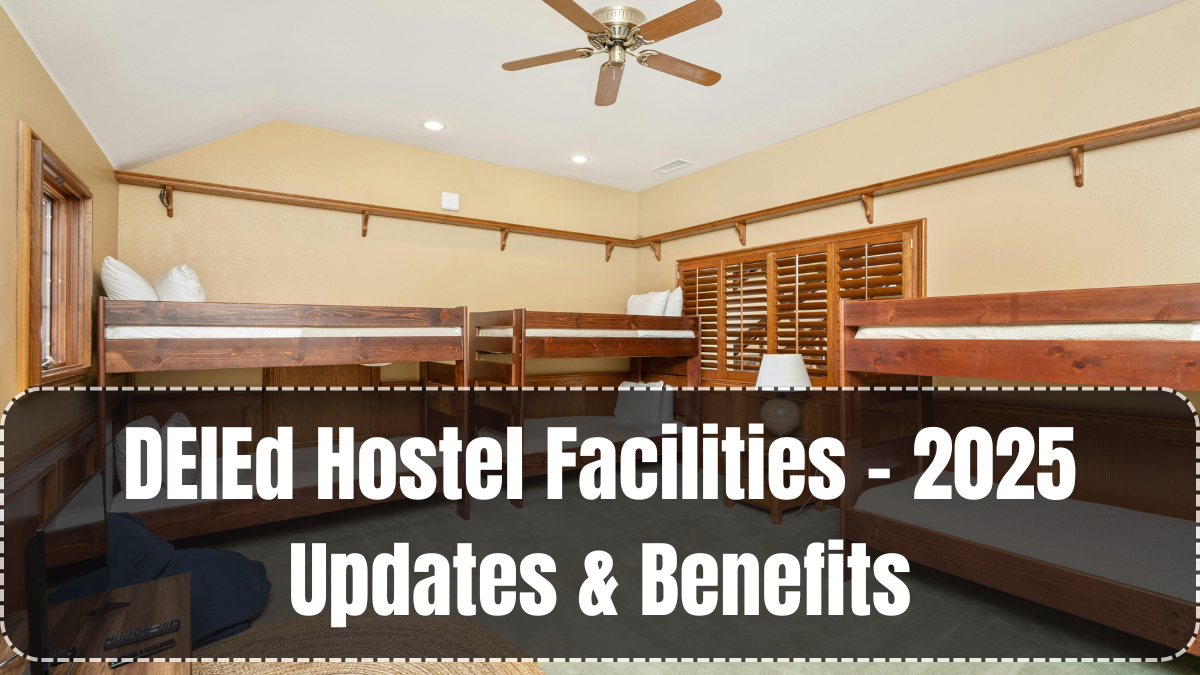 DElEd Hostel Facilities – 2025 Updates & Benefits
