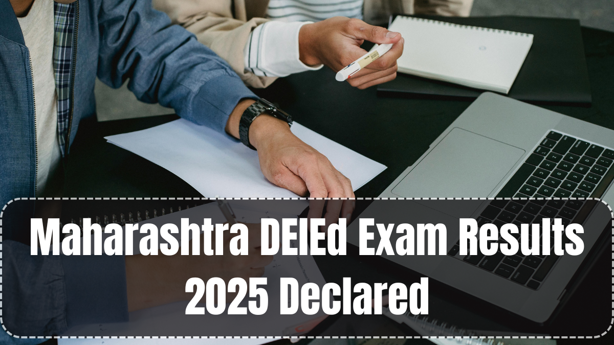 Maharashtra DElEd Exam Results 2025 Declared
