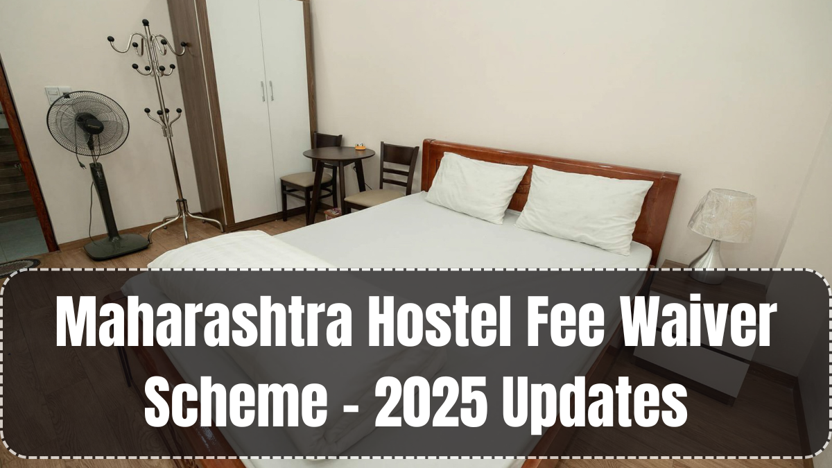 Maharashtra Hostel Fee Waiver Scheme – 2025 Updates