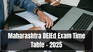 Maharashtra DElEd Exam Time Table – 2025