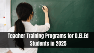 Teacher Training Programs for D.El.Ed Students in 2025
