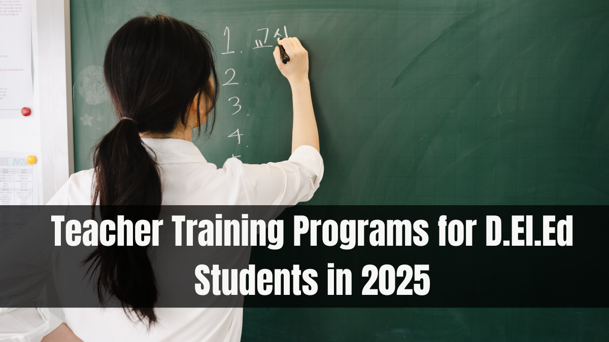 Teacher Training Programs for D.El.Ed Students in 2025