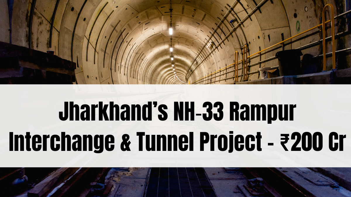 Jharkhand’s NH‑33 Rampur Interchange & Tunnel Project – ₹200 Cr
