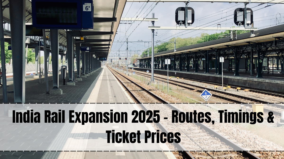 India Rail Expansion 2025 – Routes, Timings & Ticket Prices