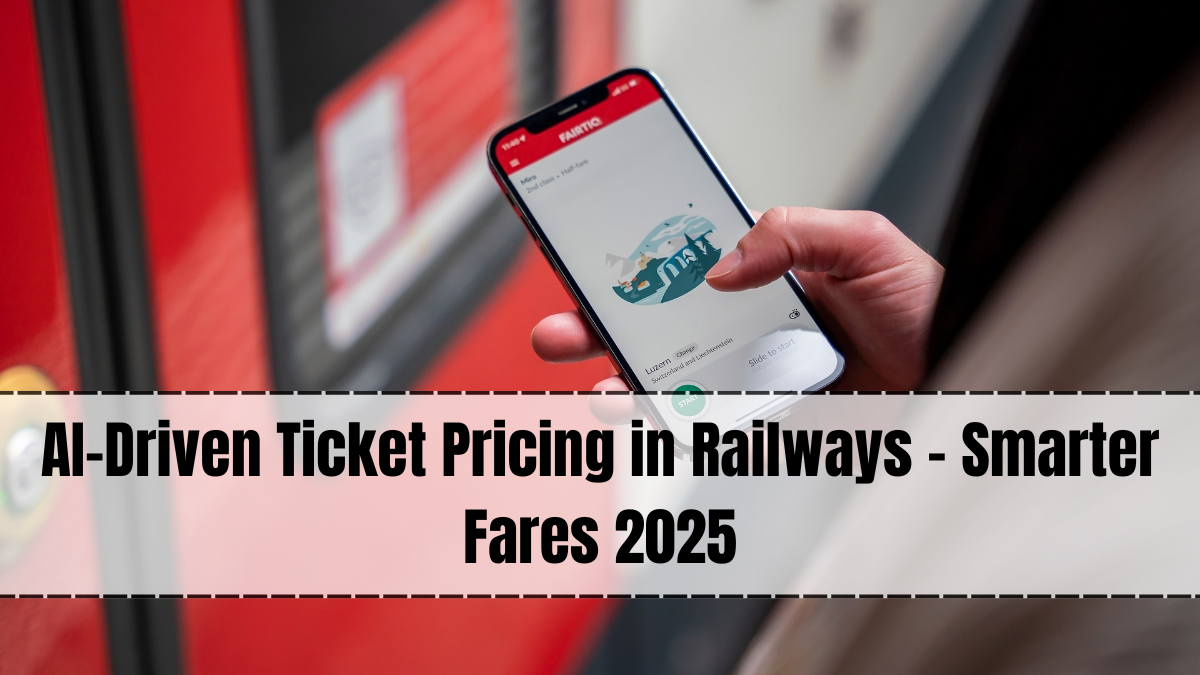 AI-Driven Ticket Pricing in Railways – Smarter Fares 2025