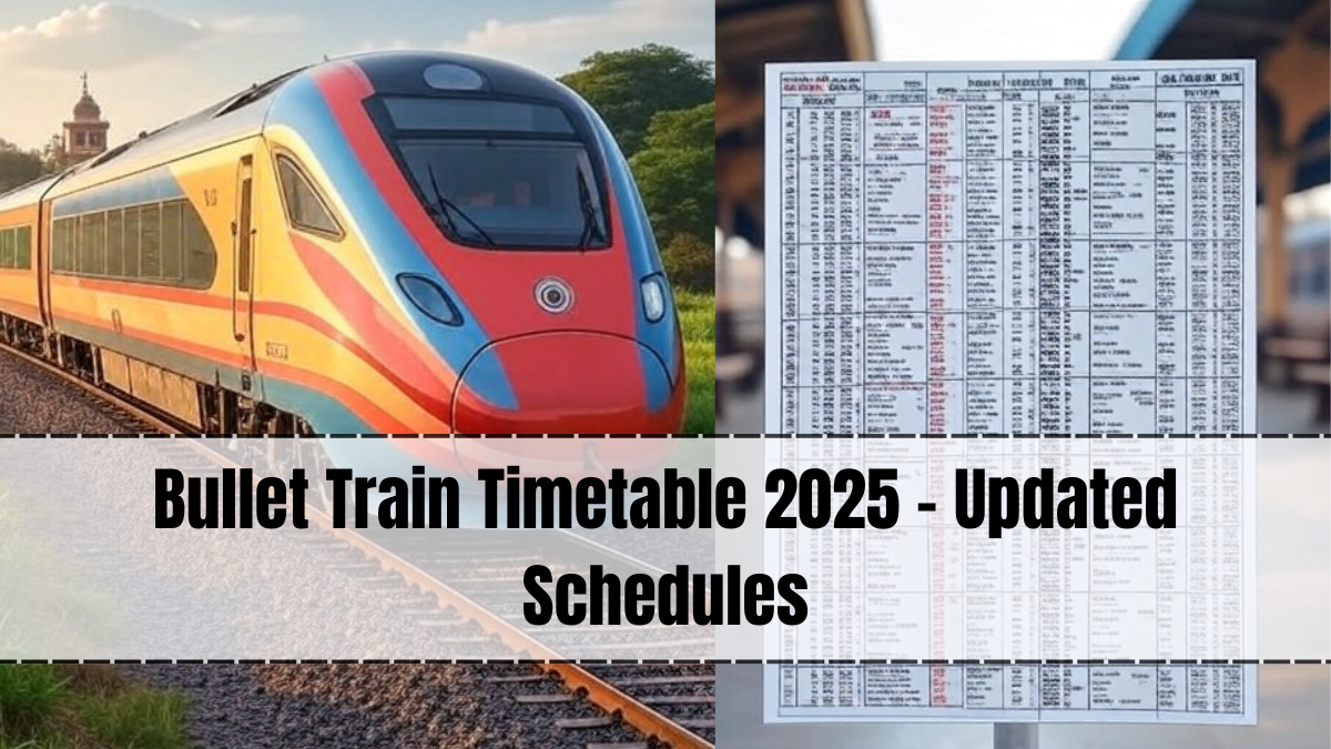 Bullet Train Timetable 2025 – Updated Schedules