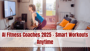 AI Fitness Coaches 2025 – Smart Workouts Anytime